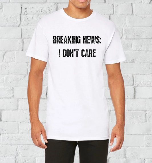 Breaking News: I Don't Care