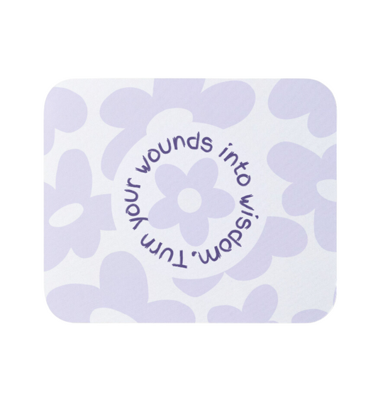 Turn Wounds Into Wisdom | Mouse Pad